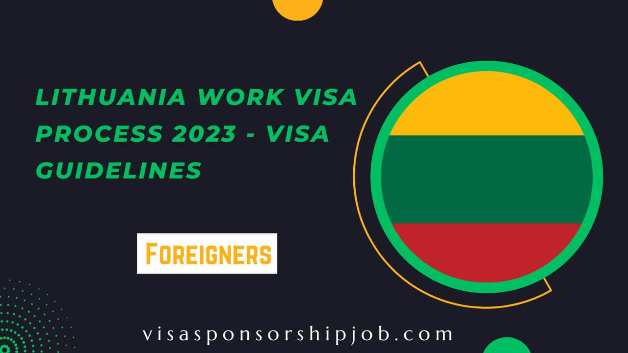 Lithuania Work Visa Process Visa Guidelines