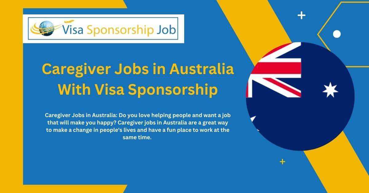 Caregiver Jobs With Visa Sponsorship In Australia 2024 Tim Layney