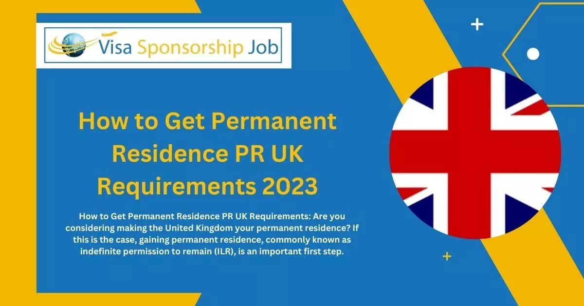 How To Get Permanent Residence PR UK Requirements 2023.webp