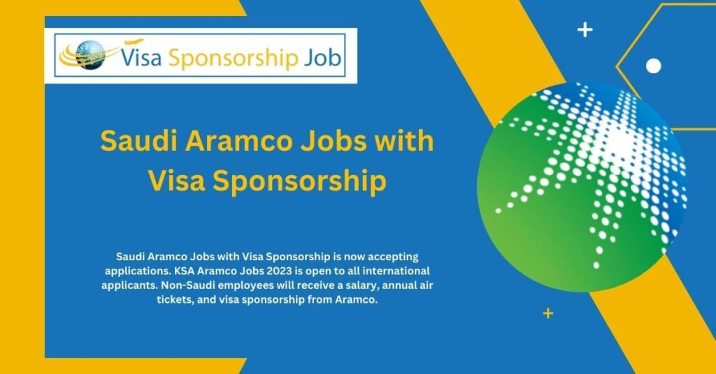 Saudi Aramco Jobs with Visa Sponsorship 2024