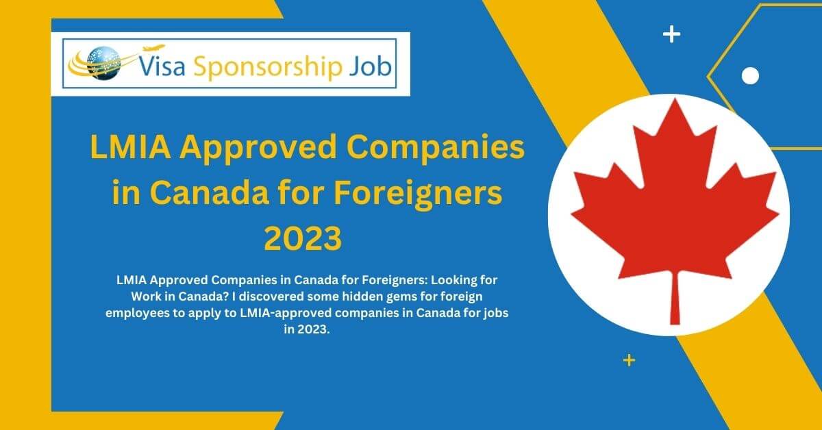 LMIA Approved Companies in Canada for Foreigners 2023