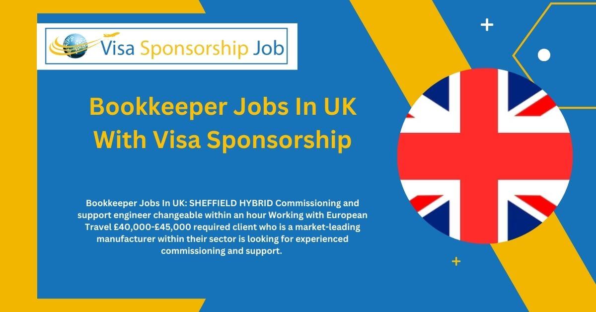 Bookkeeper Jobs In UK With Visa Sponsorship