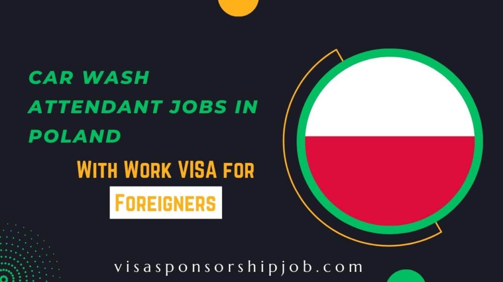 Car Wash Attendant Jobs in Poland Visa Sponsorship