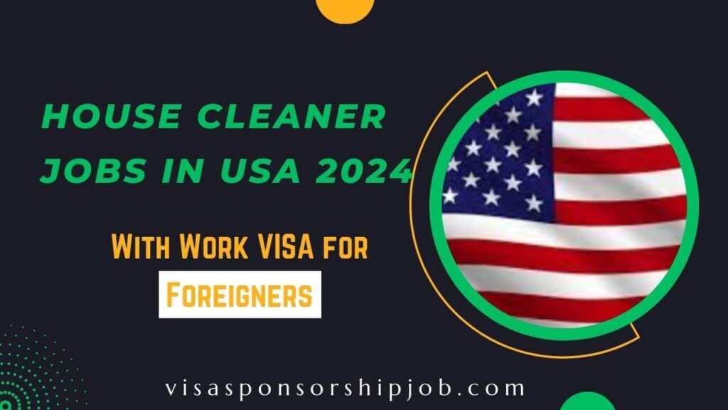 House Cleaner Jobs in USA 2024 with Visa Sponsorship