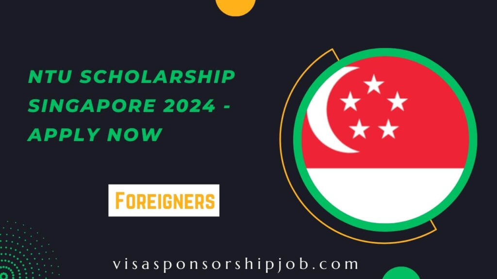 NTU Scholarship Singapore 2025 Apply Now