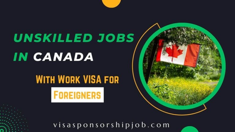 Unskilled Jobs In Canada For Foreigners With Visa Sponsorship 2023