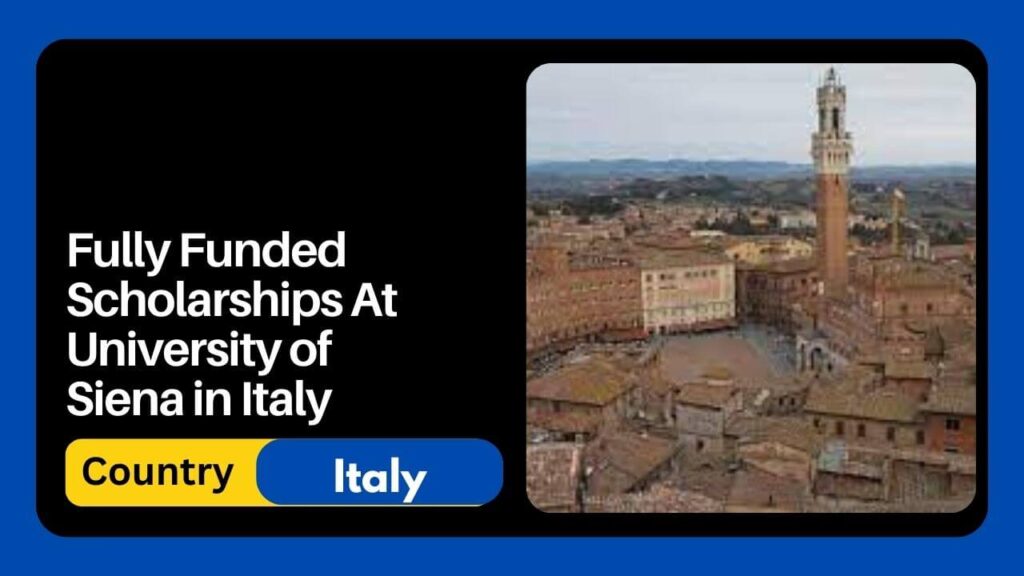 Fully Funded Scholarships At University of Siena in Italy