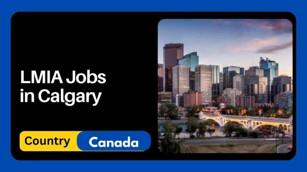 LMIA Jobs in Calgary 2024 Apply Now