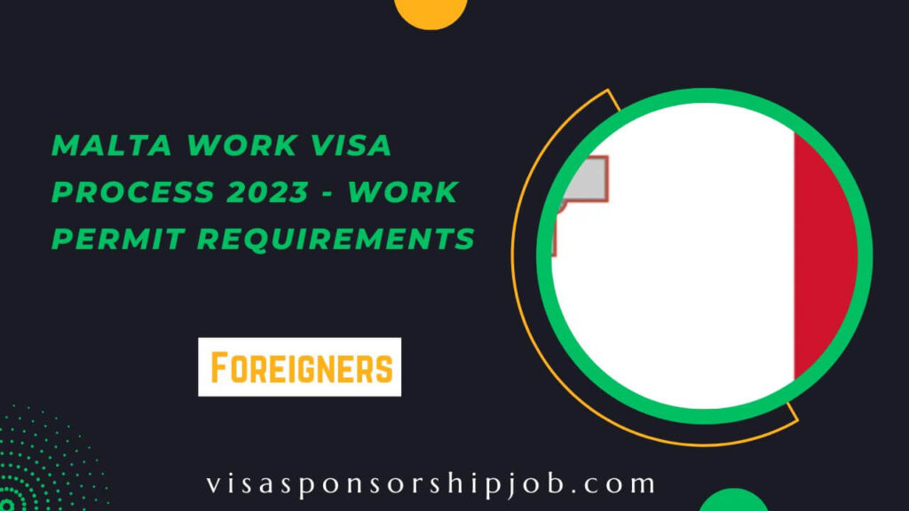 Malta Work Visa Process 2023 - Work Permit Requirements