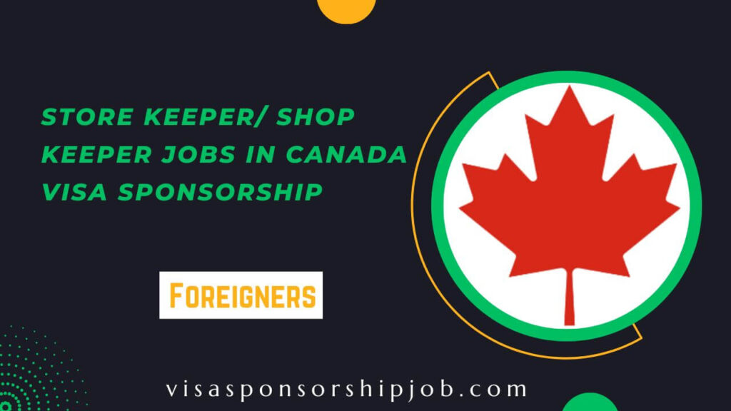 Store Keeper Shop Keeper Jobs in Canada Visa Sponsorship