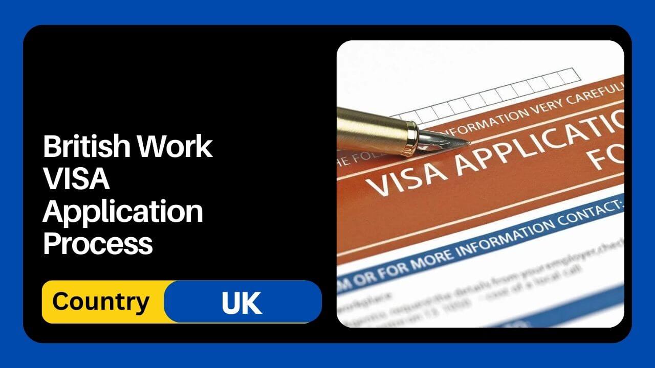 British Work VISA Application Process