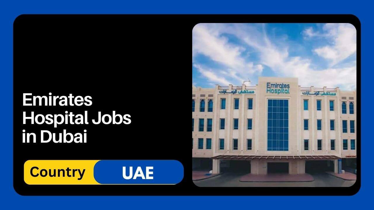 Emirates Hospital Jobs in Dubai