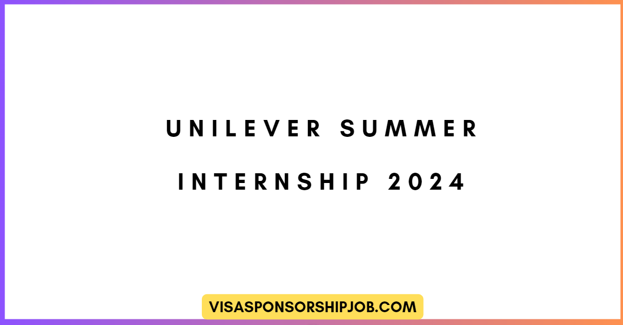 Unilever Summer Internship 2023 Apply Now