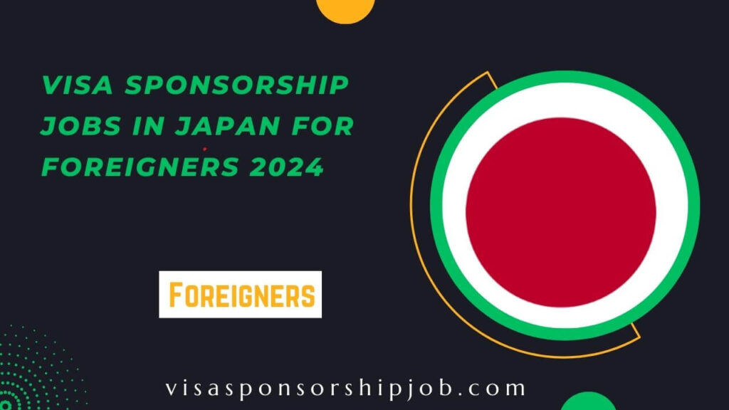 Visa Sponsorship Jobs In Japan For Foreigners 2024   Visa Sponsorship Jobs In Japan For Foreigners 2024 2 1024x576 