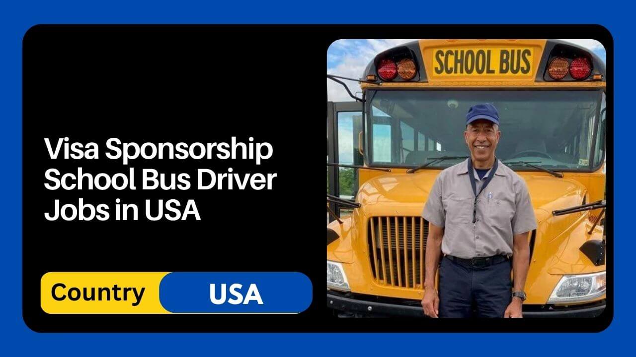 Visa Sponsorship School Bus Driver Jobs in USA