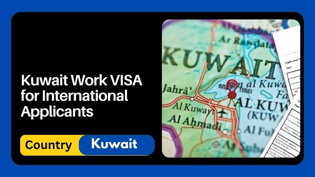 Kuwait Work VISA for International Applicants 2024