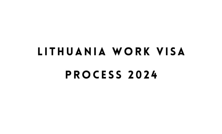 Lithuania Work Visa Process