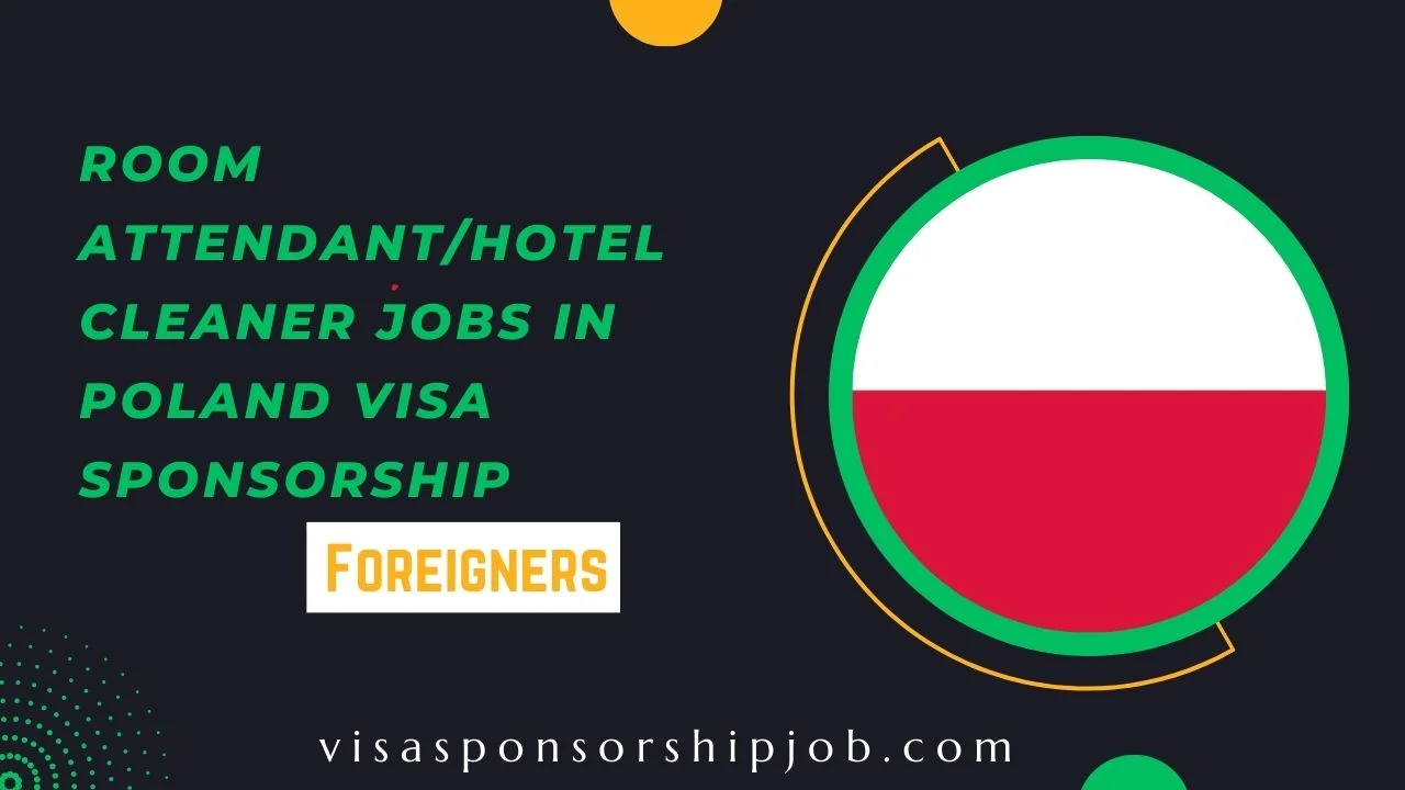 Room Attendant/Hotel Cleaner Jobs in Poland Visa Sponsorship