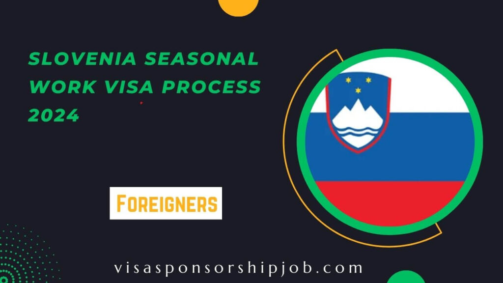 Slovenia Seasonal Work Visa Process 2024 Apply Now   Slovenia Seasonal Work Visa Process 2024 1024x576 