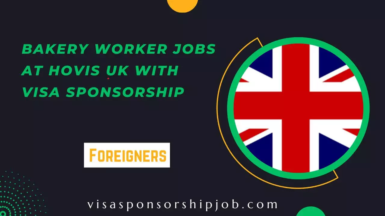 Bakery Worker Jobs at Hovis UK with Visa Sponsorship 2024