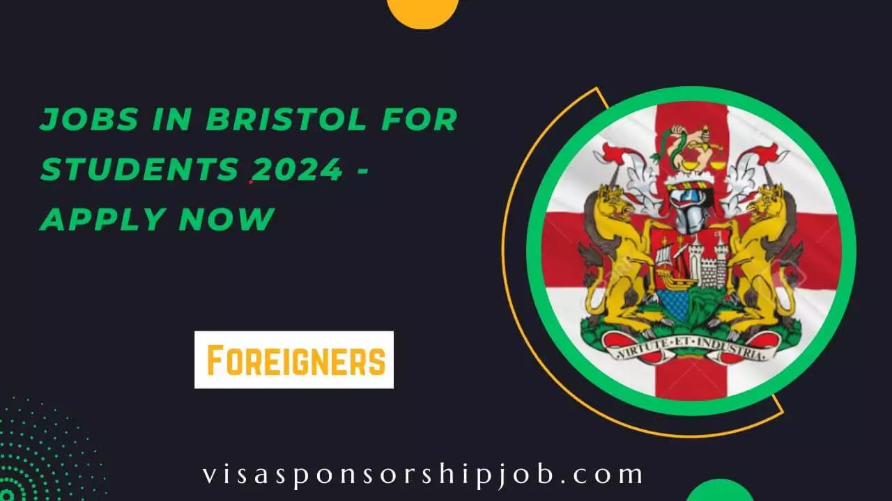 Jobs in Bristol for Students 2024 Apply Now