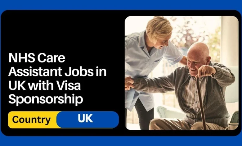 NHS Care Assistant Jobs In UK With Visa Sponsorship 2024