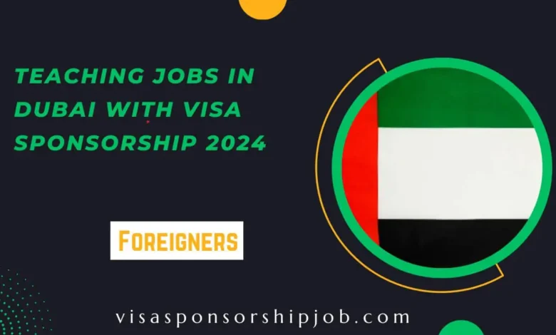 Teaching Jobs in Dubai with Visa Sponsorship