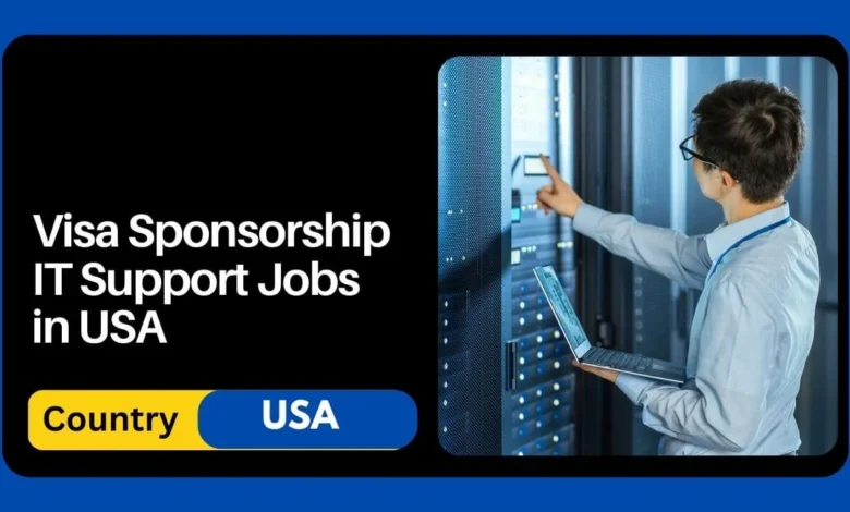 Visa Sponsorship IT Support Jobs in USA