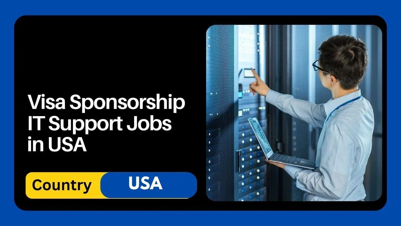 Visa Sponsorship IT Support Jobs In USA Apply Now