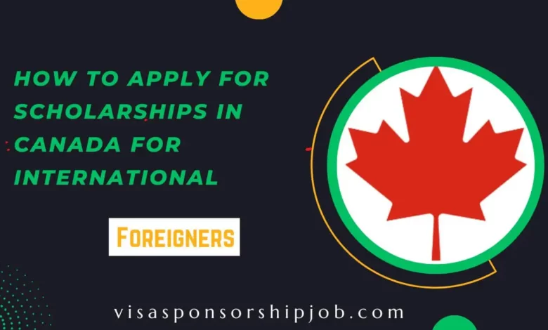 How to Apply for Scholarships in Canada for International