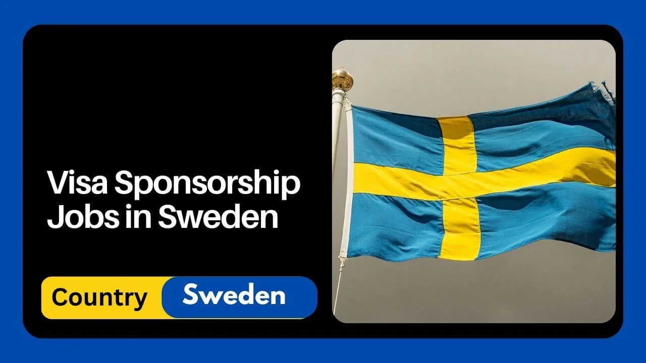 Visa Sponsorship Jobs in Sweden 2024 - Visit Here