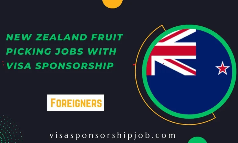 New Zealand Fruit Picking Jobs With Visa Sponsorship