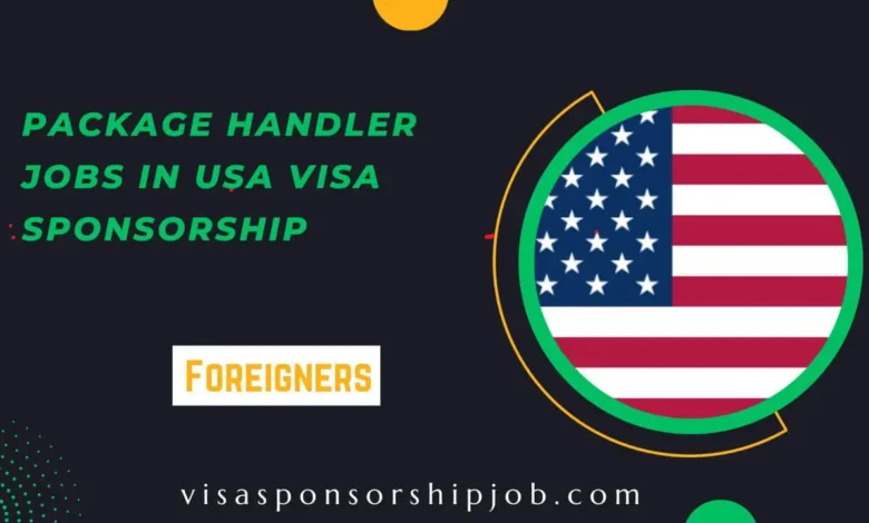 Package Handler Jobs in USA Visa Sponsorship