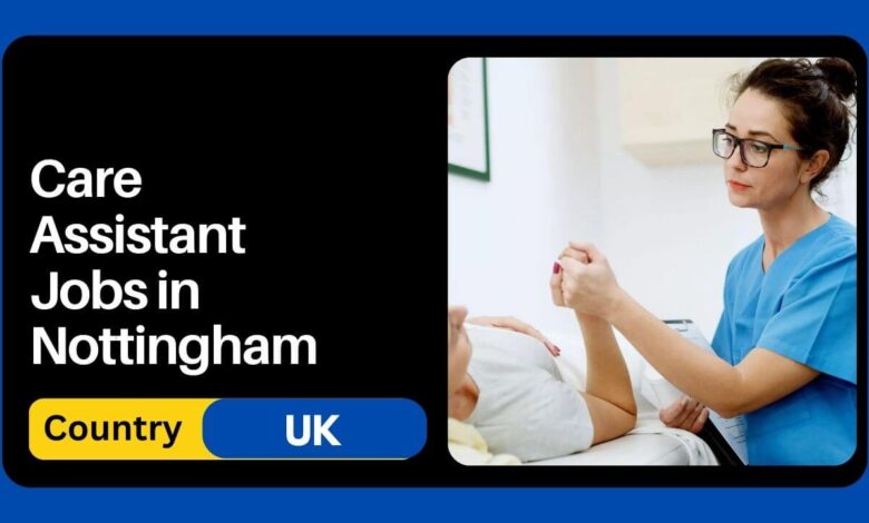 care-assistant-jobs-in-nottingham-2024-apply-now