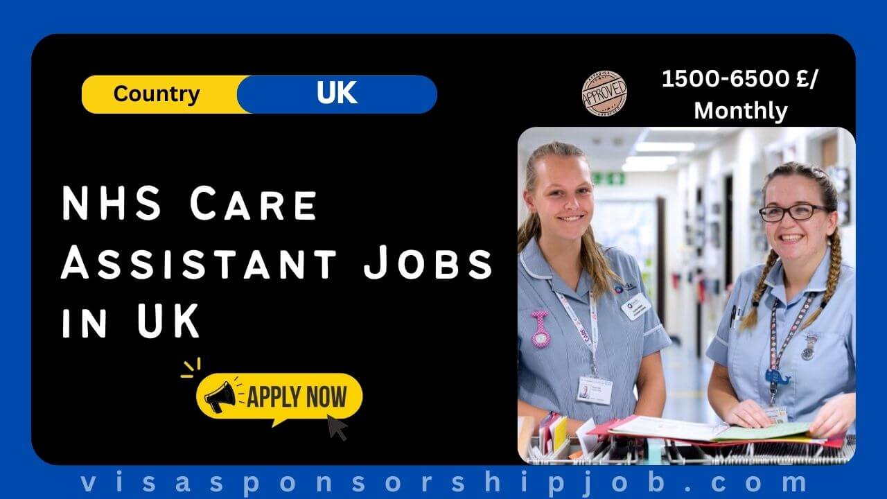 NHS Care Assistant Jobs in UK 2024 Visa Sponsorship