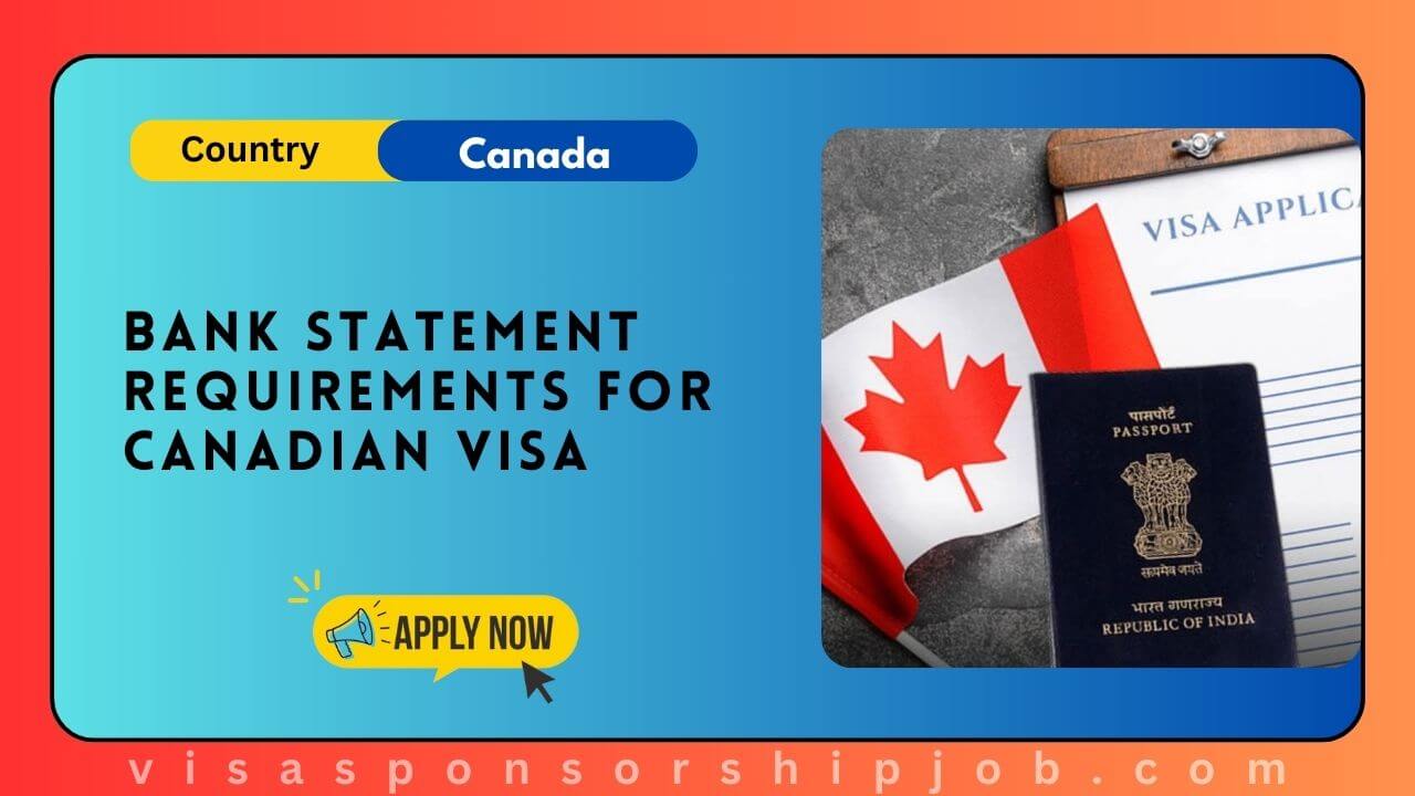 Bank Statement Requirements for Canadian Visa in 2024