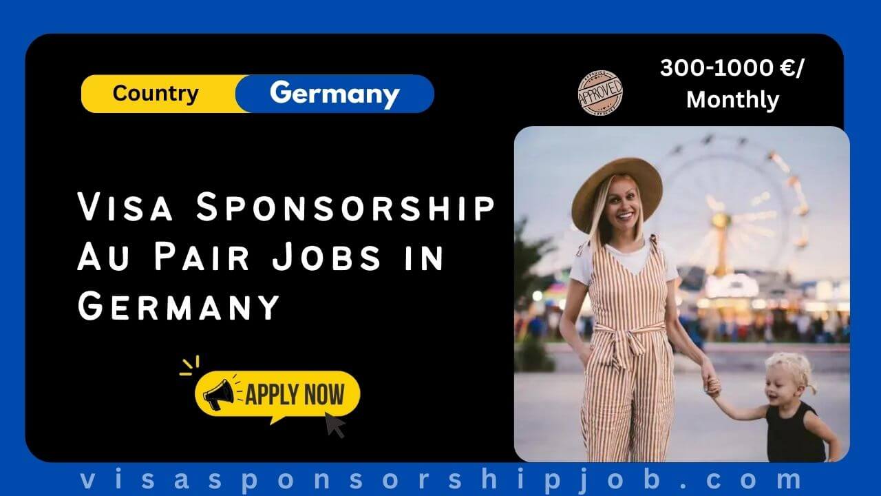Visa Sponsorship Au Pair Jobs in Germany