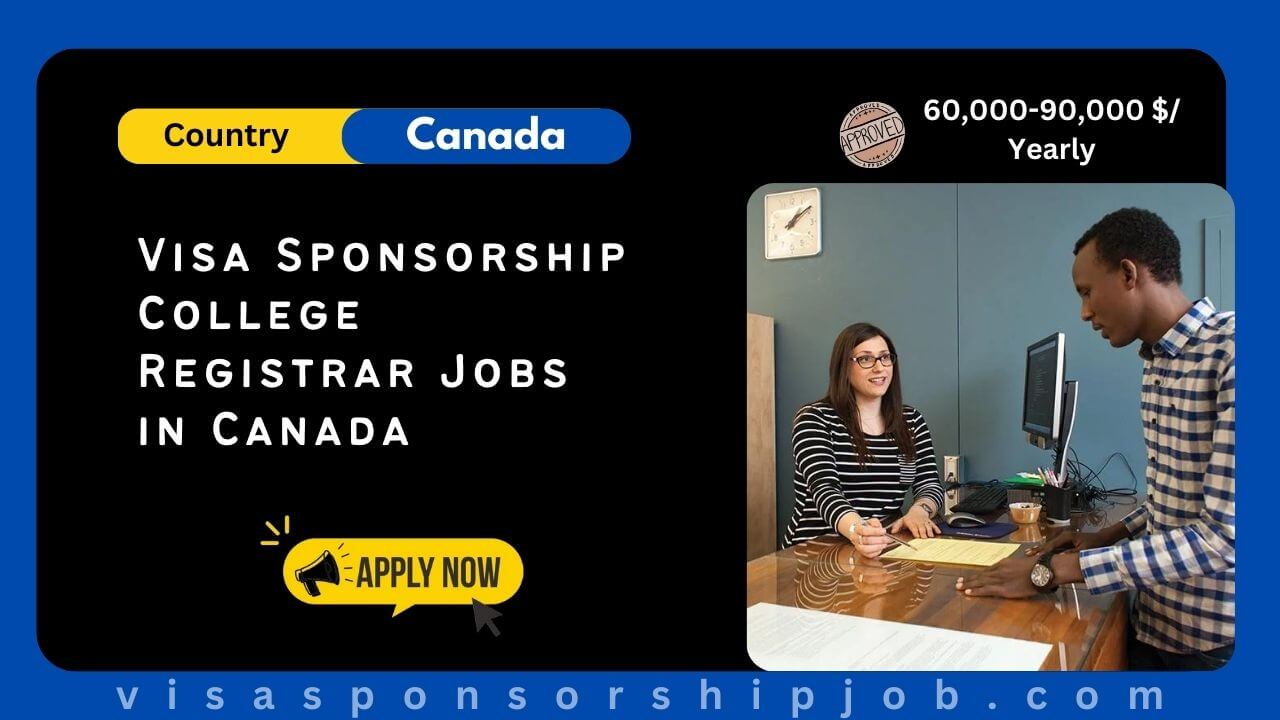 Visa Sponsorship College Registrar Jobs in Canada