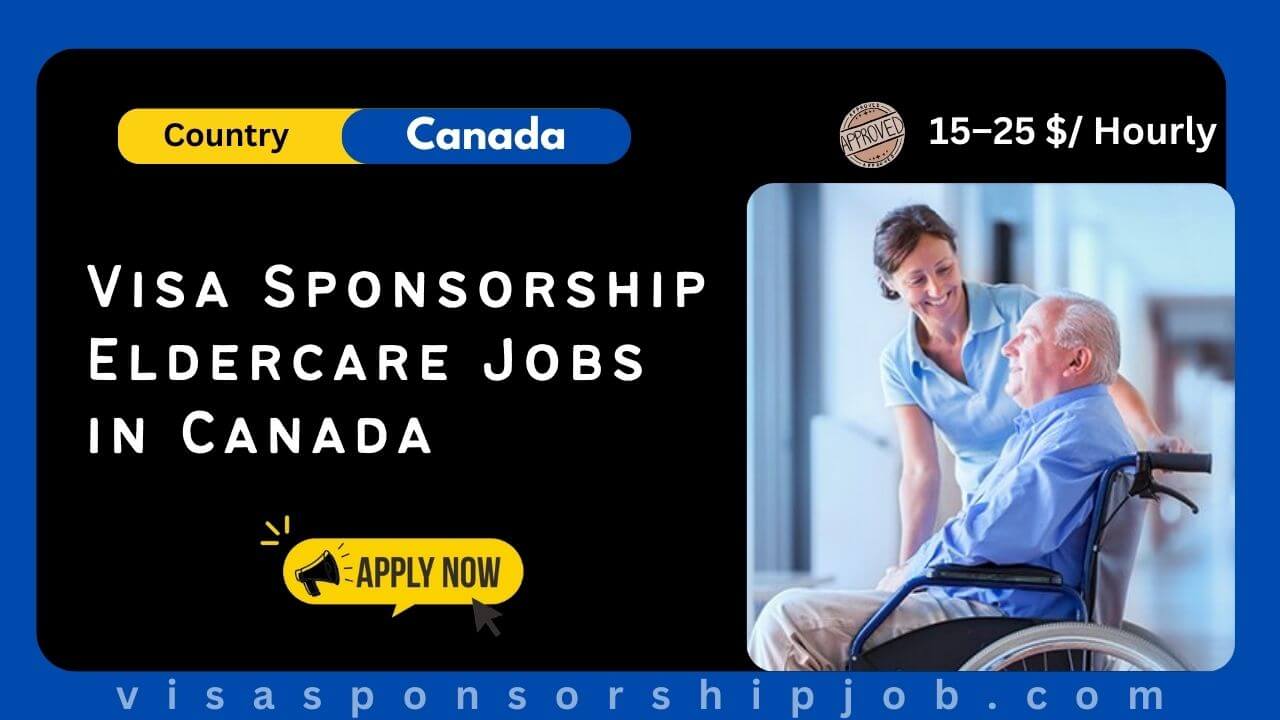 Visa Sponsorship Eldercare Jobs in Canada