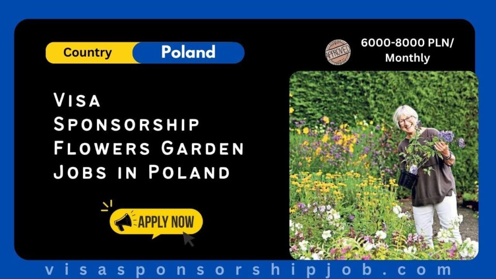 Visa Sponsorship Flowers Garden Jobs in Poland