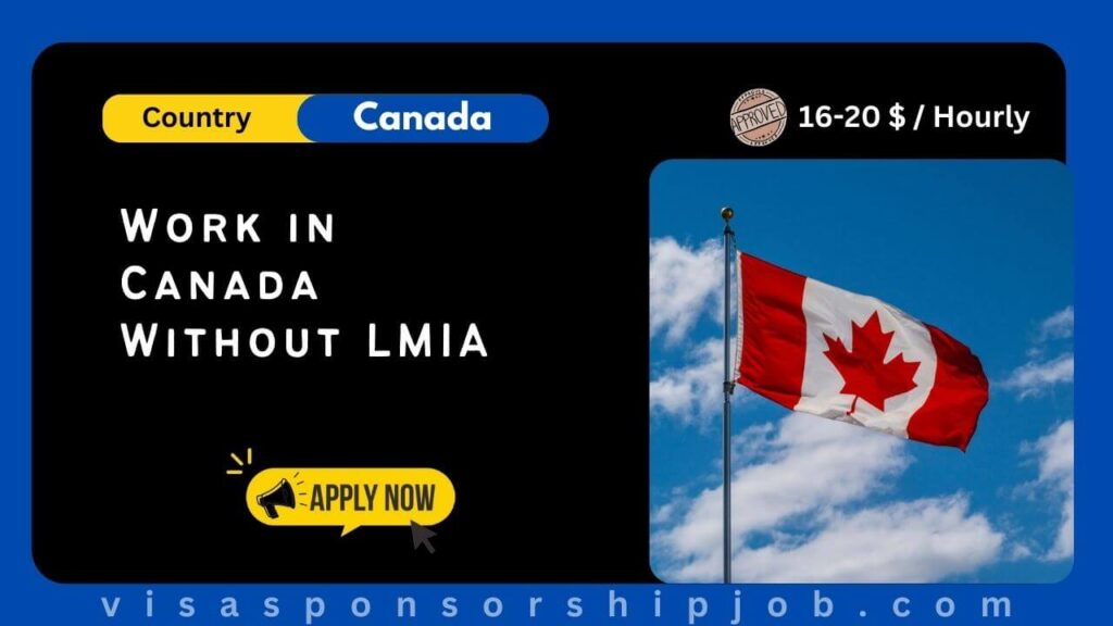 Work in Canada Without LMIA