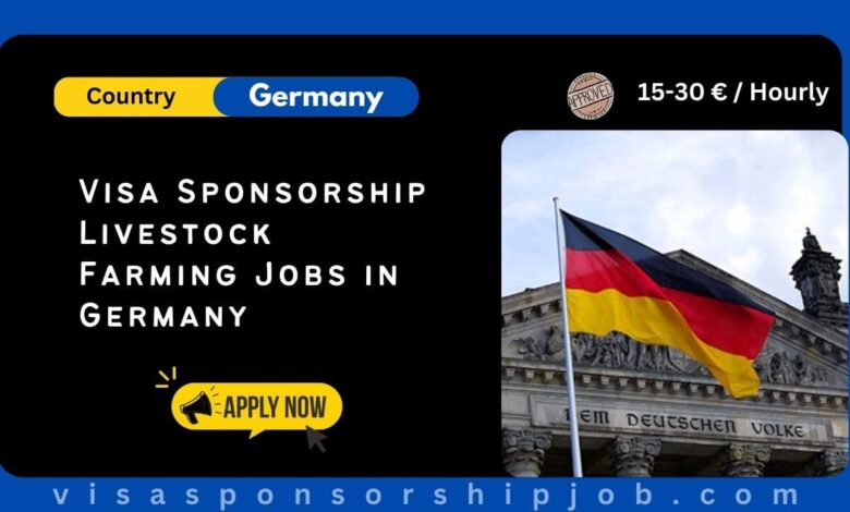 Visa Sponsorship Livestock Farming Jobs in Germany