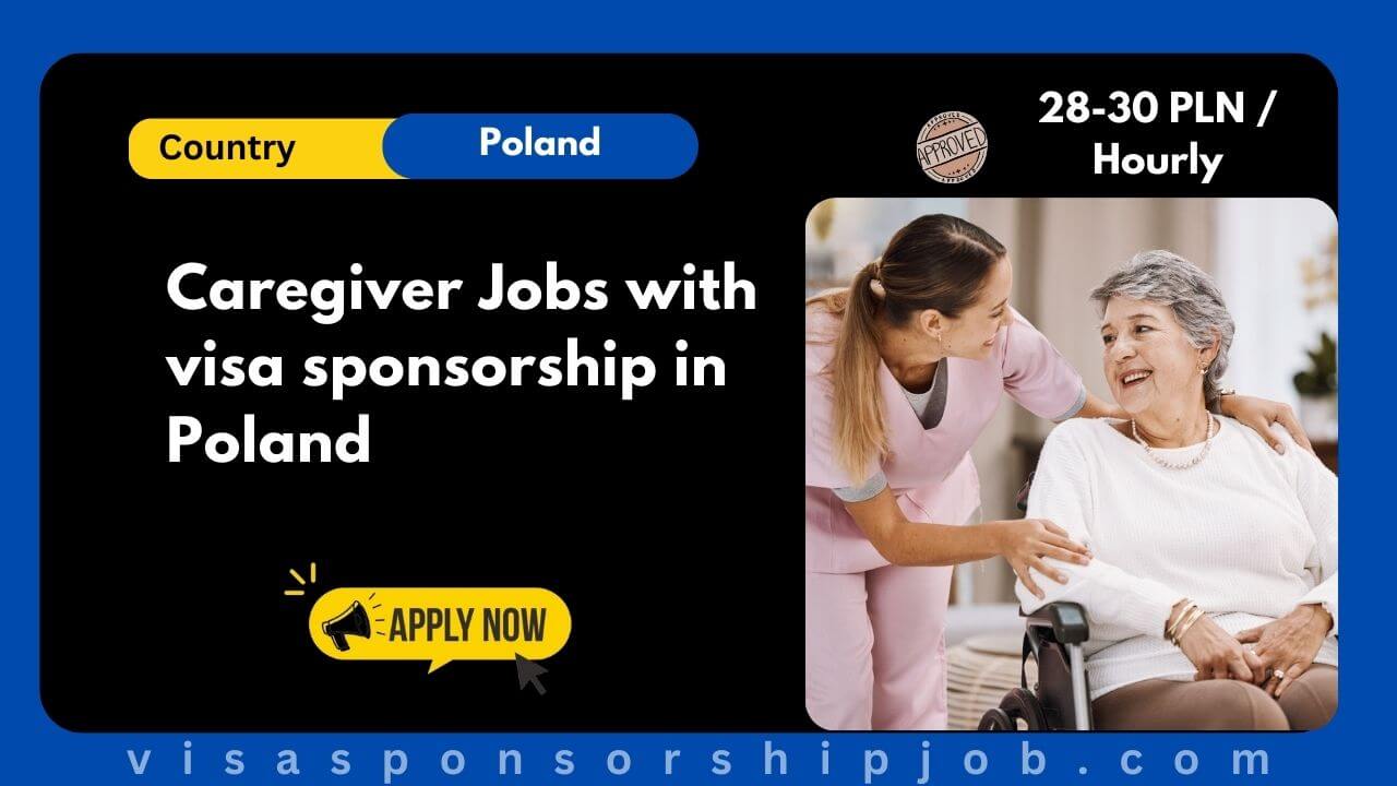 Caregiver Jobs with visa sponsorship in Poland
