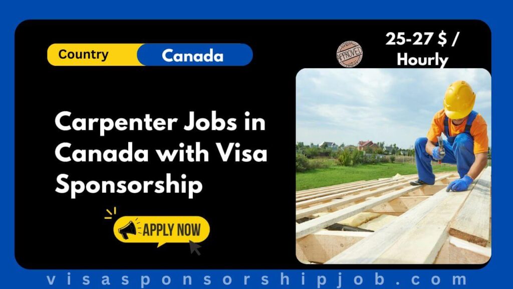 Carpenter Jobs in Canada with Visa Sponsorship