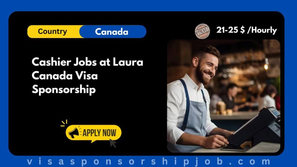 Cashier Jobs at Laura Canada Visa Sponsorship