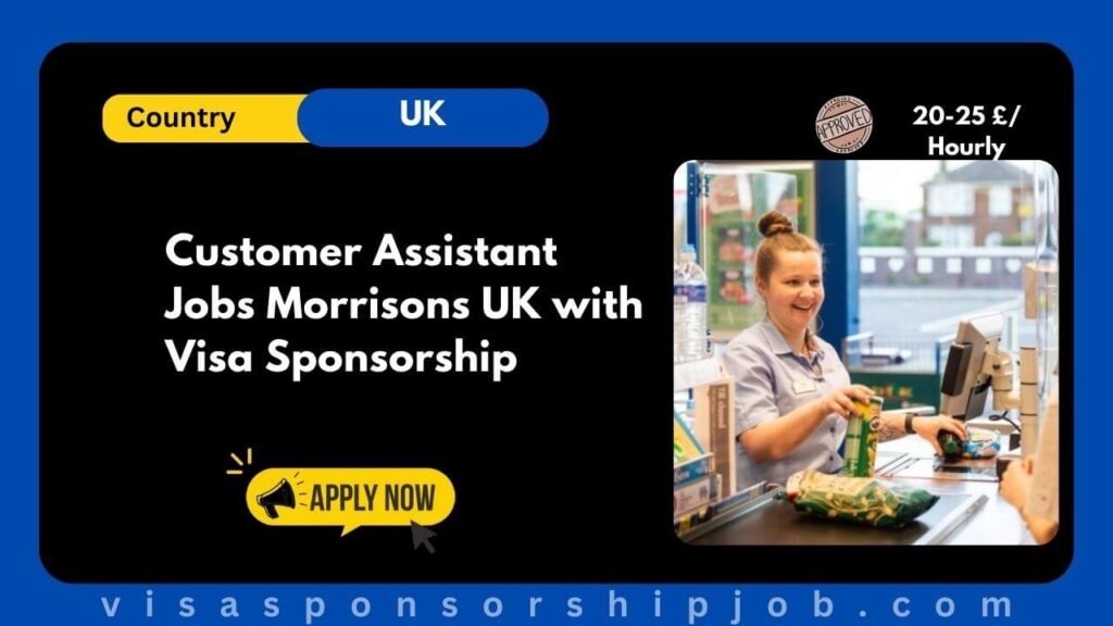 Customer Assistant Jobs Morrisons UK with Visa Sponsorship