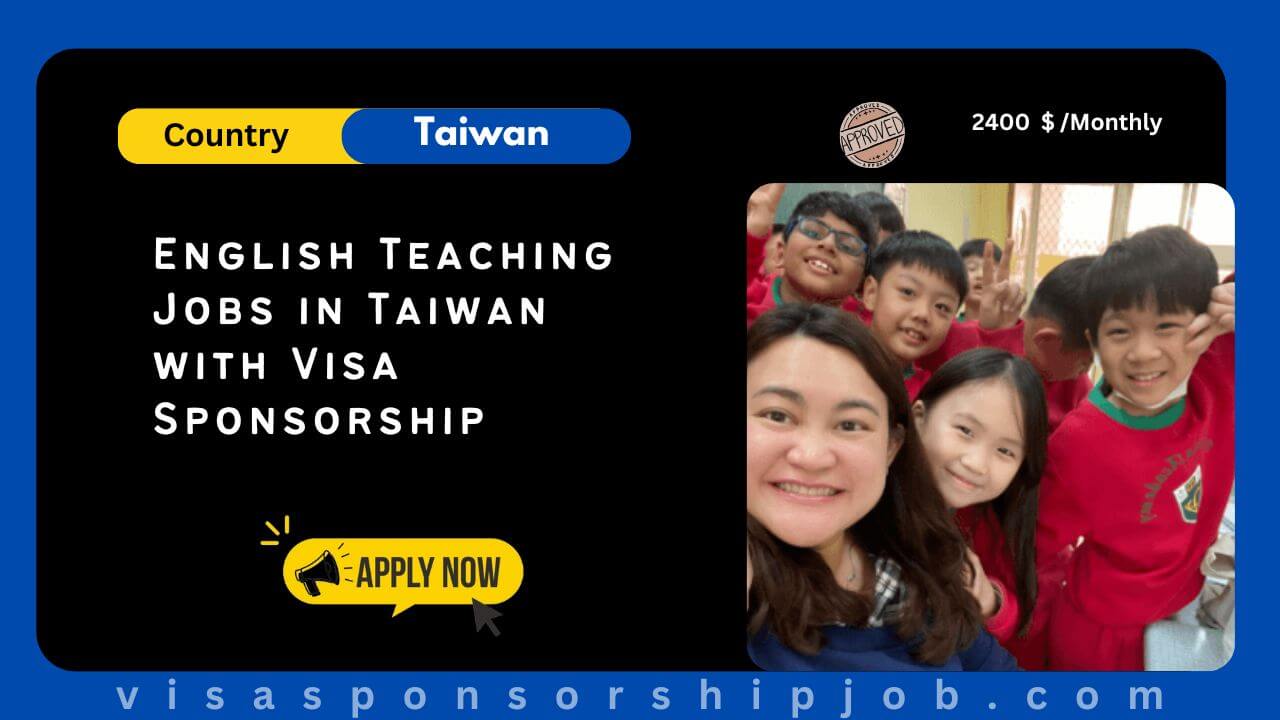 English Teaching Jobs in Taiwan with Visa Sponsorship