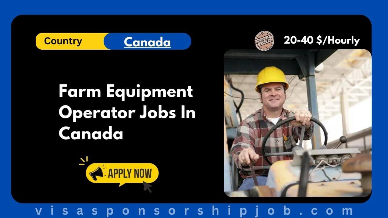 Farm Equipment Operator Jobs In Canada Visa Sponsorship farm-equipment-operator-jobs-in-canada-visa-sponsorship