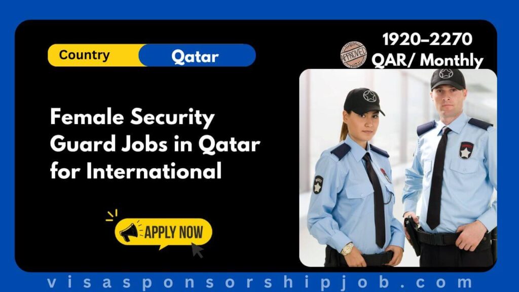 Female Security Guard Jobs in Qatar for International