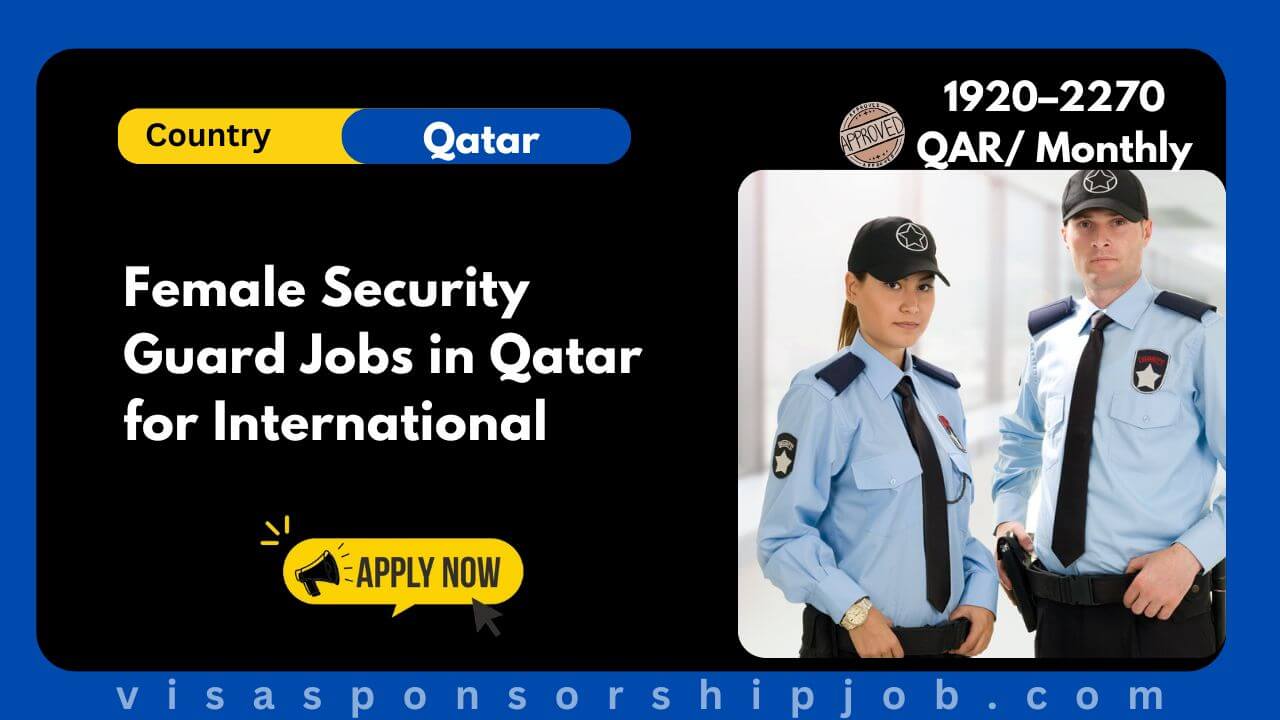 Female Security Guard Jobs in Qatar for International
